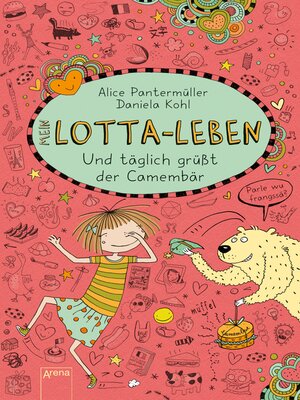 cover image of Mein Lotta-Leben (7). Und täglich grüßt der Camembär